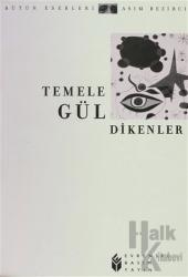 Temele Gül Dikenler Bütün Eserleri