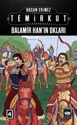 Temirkut 4 - Balamir Han’ın Okları (Ciltli)