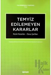 Temyiz Edilemeyen Kararlar Kesin Kararlar - Dava Şartları