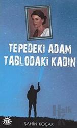 Tepedeki Adam Tablodaki Kadın