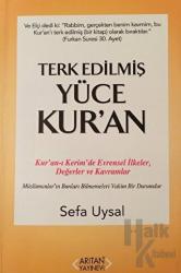 Terk Edilmiş Yüce Kur'an