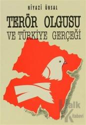 Terör Olgusu ve Türkiye Gerçeği