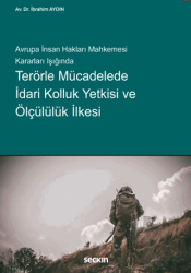 Terörle Mücadelede İdari Kolluk Yetkisi ve Ölçülülük İlkesi