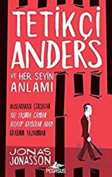 Tetikçi Anders ve Her Şeyin Anlamı