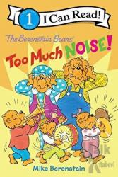 The Berenstain Bears: Too Much Noise!