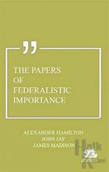 The Papers of Federalistic Importance