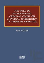 The Role Of International Criminal Court On Universal Jurisdiction In Terms Of Genocide