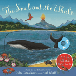 The Snail and the Whale: A Push, Pull and Slide Book (Ciltli)