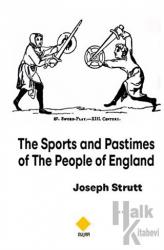 The Sports and Pastimes Of The People Of England