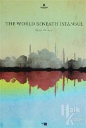 The World Beneath İstanbul