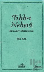 Tıbb-ı Nebevi Kaynağı ve Bağlayıcılığı