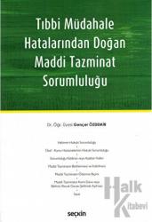 Tıbbi Müdahale Hatalarından Doğan Maddi Tazminat Sorumluluğu (Ciltli)