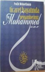 Ticaret Hayatında Peygamberimiz Hz. Muhammed (s.a.v)