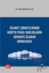 Ticaret Şirketlerinde Kripto Para/Varlıkların Sermaye Olarak Konulması (Ciltli)