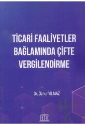 Ticari Faaliyetler Bağlamında Çifte Vergilendirme