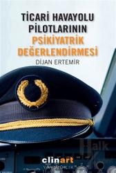 Ticari Havayolu Pilotlarının Psikiyatrik Değerlendirmesi