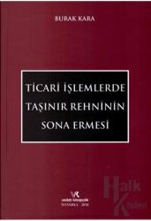 Ticari İşlemlerde Taşınır Rehninin Sona Ermesi (Ciltli)