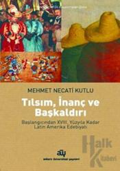 Tılsım, İnanç ve Başkaldırı