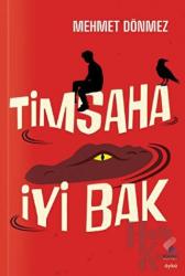 Timsaha İyi Bak