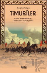 Timuriler - Timuriler, Babür İmparatorluğu, Kalmuklar veya Elyutlar