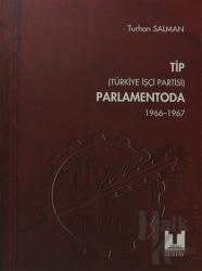 TİP (Türkiye İşçi Partisi) Parlamentoda 2. Cilt (1966 - 1967)