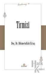 Tirmizi (Öncülerimiz-46)