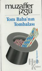Tom Baba’nın Tombalası Öyküler