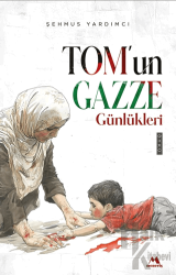 Tom’un Gazze Günlükleri