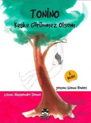 Tonino, Keşke Görünmez Olsam