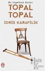 Topal Topal - Bir Engellinin Anıları