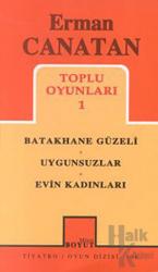 Toplu Oyunları 1 Batakhane Güzeli / Uygunsuzlar / Evin Kadınları