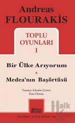 Toplu Oyunları 1 / Bir Ülke Arıyorum - Medea'nın Başörtüsü