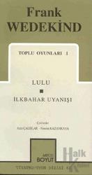 Toplu Oyunları 1 Lulu / İlkbahar Uyanışı