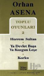 Toplu Oyunları 2 Hürrem Sultan / Ya Devlet Başa Ya Kuzgun Leşe / Korku