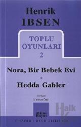 Toplu Oyunları 2: Nora, Bir Bebek Evi - Hedda Gabler