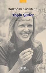 Toplu Şiirler - Ingeborg Bachmann