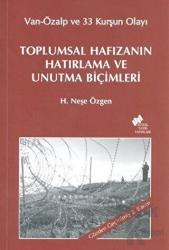 Toplumsal Hafızanın Hatırlama ve Unutma Biçimleri Van-Özalp ve 33 Kurşun Olayı