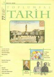 Toplumsal Tarih Dergisi Sayı: 77