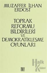 Toprak Reformu Bildirileri ve Demokratikleşme Oyunları