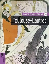 Toulouse-Lautrec - Sanatın Büyük Ustaları 16