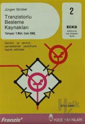 Tranzistorlu Besleme Kaynakları Gerilim ve akımın yarı iletkenler yardımıyla regüle edilmesi