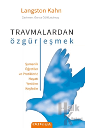 Travmalardan Özgürleşmek