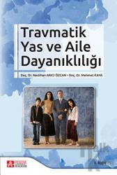 Travmatik Yas ve Aile Dayanıklığı