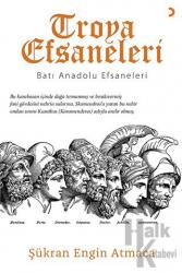 Troya Efsaneleri - Batı Anadolu Efsaneleri