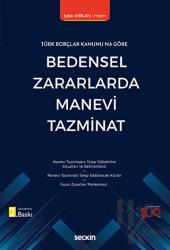 Türk Borçlar Kanunu'na Göre - Bedensel Zararlarda Manevi Tazminat