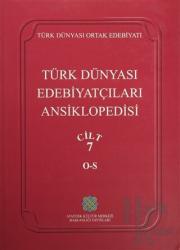 Türk Dünyası Edebiyatçıları Ansiklopedisi Cilt: 7 (O-S) (Ciltli)