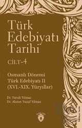 Türk Edebiyatı Tarihi 4. Cilt Osmanlı Dönemi Türk Edebiyatı II (XVI.-XIX. Yüzyıllar)
