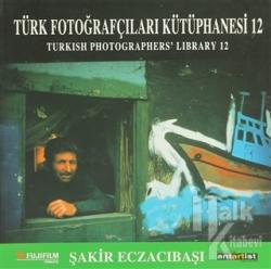 Türk Fotoğrafçıları Kütüphanesi 12 Turkish Photographers' Library 12