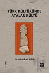 Türk Kültüründe Atalar Kültü