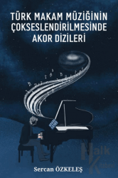 Türk Makam Müziğinin Çokseslendirilmesinde Akor Dizileri